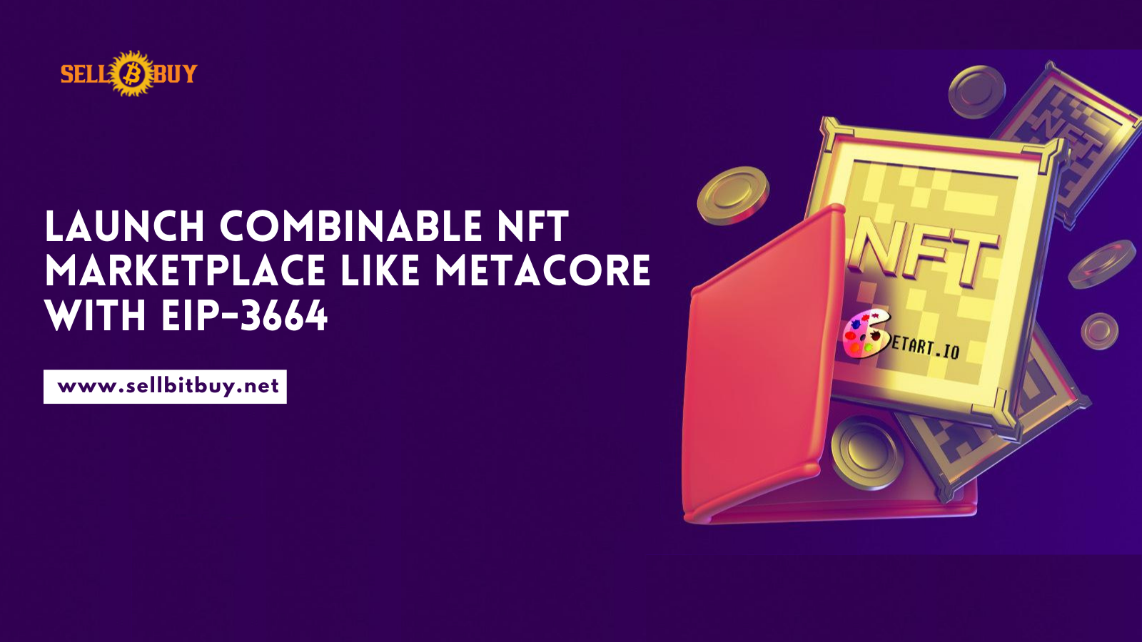 Create a Next Gen Combinable NFT Marketplace Like Metacore With EIP 3664 Standard