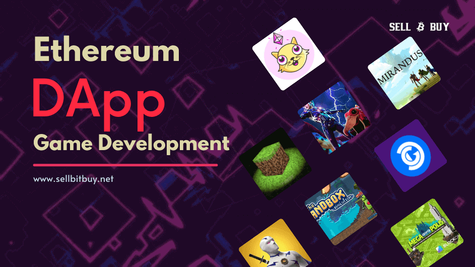 Ethereum Dapp Game Development - Leverage Breakthroughing Profits By Launching An Ethereum DApp Games
