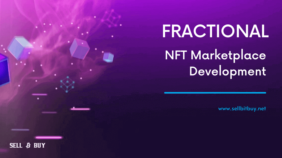 Fractional NFT Marketplace Development Company