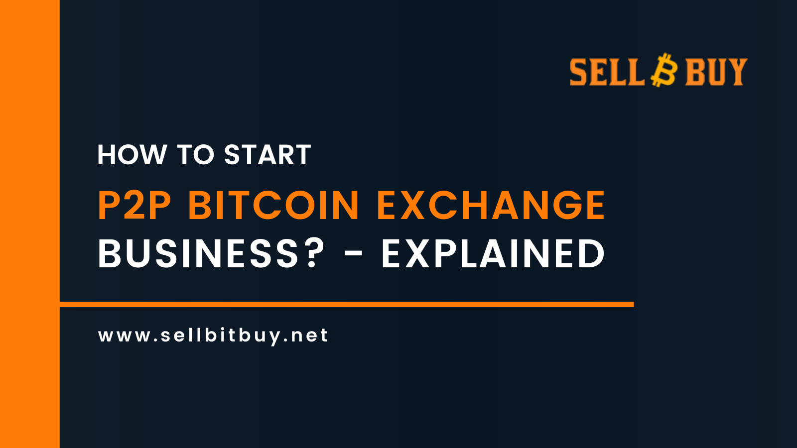 How do I start a Peer-to-Peer Bitcoin Exchange Business?
