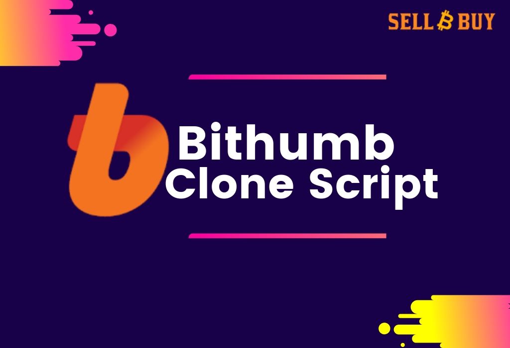 Bithumb clone script-To Start A Bitcoin Exchange website Like Bithumb