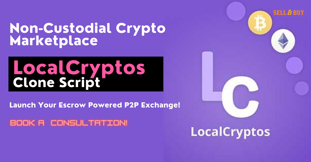 How to Launch A P2P Cryptocurrency Exchange like Localcryptos?
