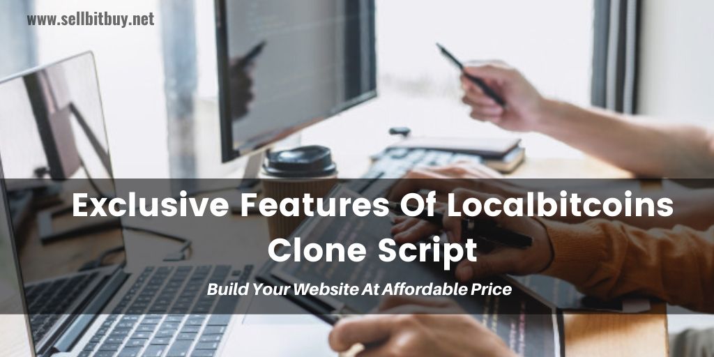 What are the exclusive features we have integrated into our Localbitcoins Clone Script?