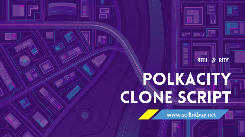 PolkaCity Clone Script - A Finest Solution To Launch Your Metaverse NFT Marketplace