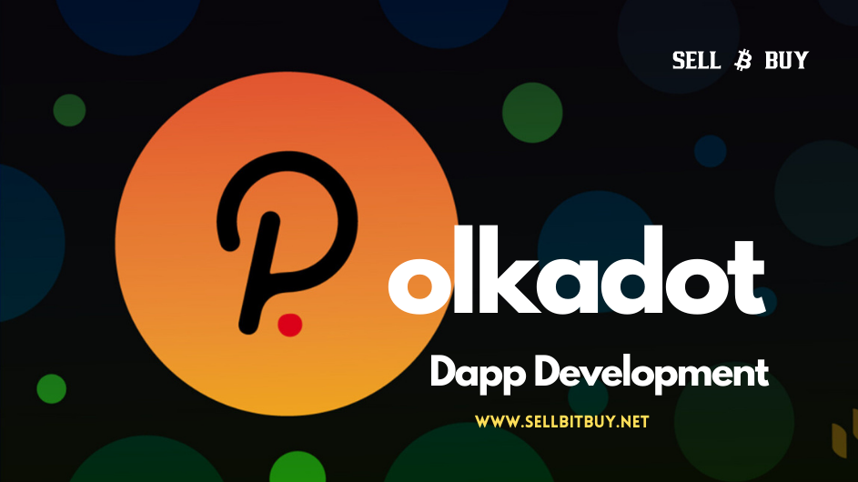 Polkadot Dapp Development - To Build your Dapps on polkadot network