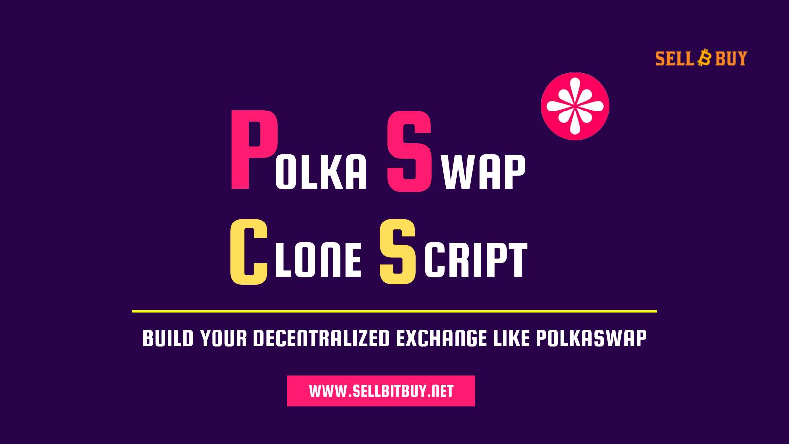 PolkaSwap Clone Script - Start DeFi-Based AMM DEX Platform Like PolkaSwap