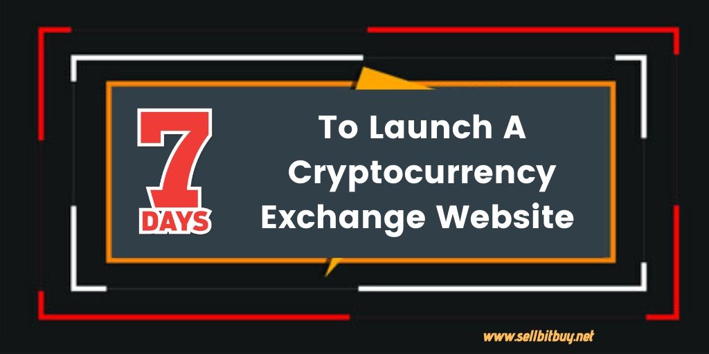 How to Launch your Cryptocurrency Exchange Platform within 7 days?