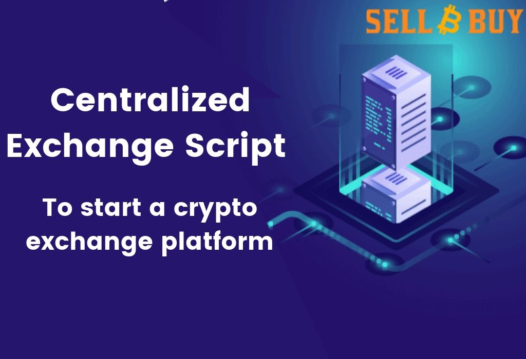 Centralized exchange script-To start your crypto exchange platform.
